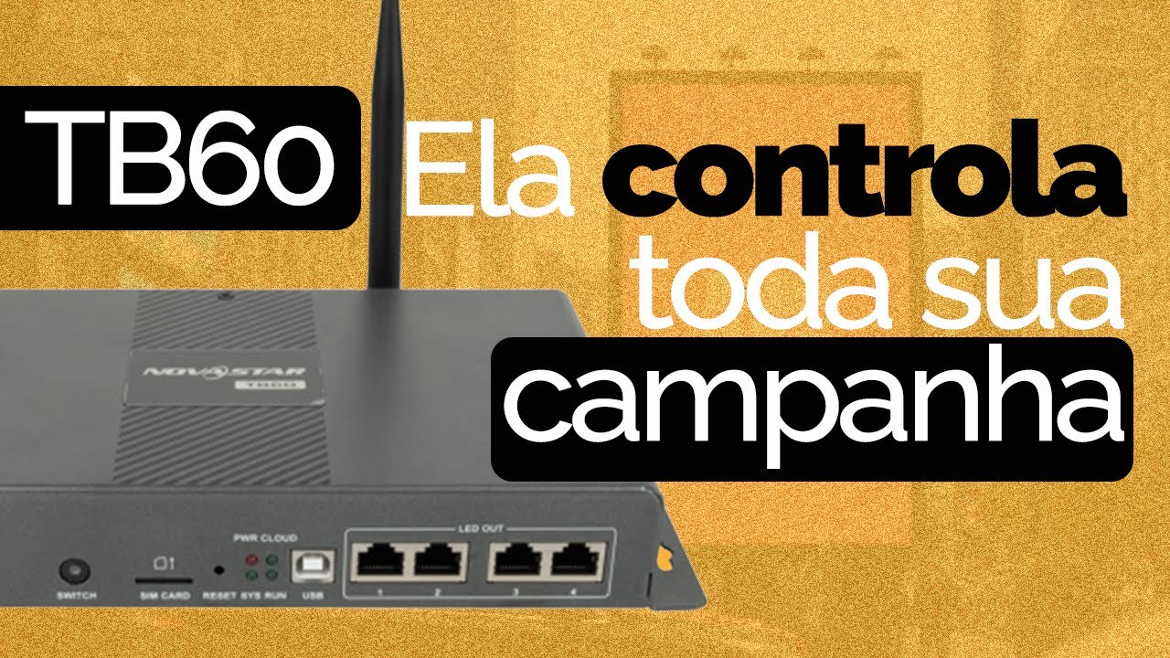 TUDO SOBRE CONTROLADORAS DE PAINEL DE LED - NOVASTAR TB60