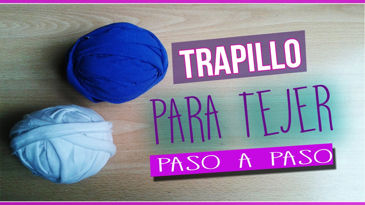Como Hacer un Ovillo de Trapillo Para Tejer - Con Camisetas Viejas - Paso a Paso
