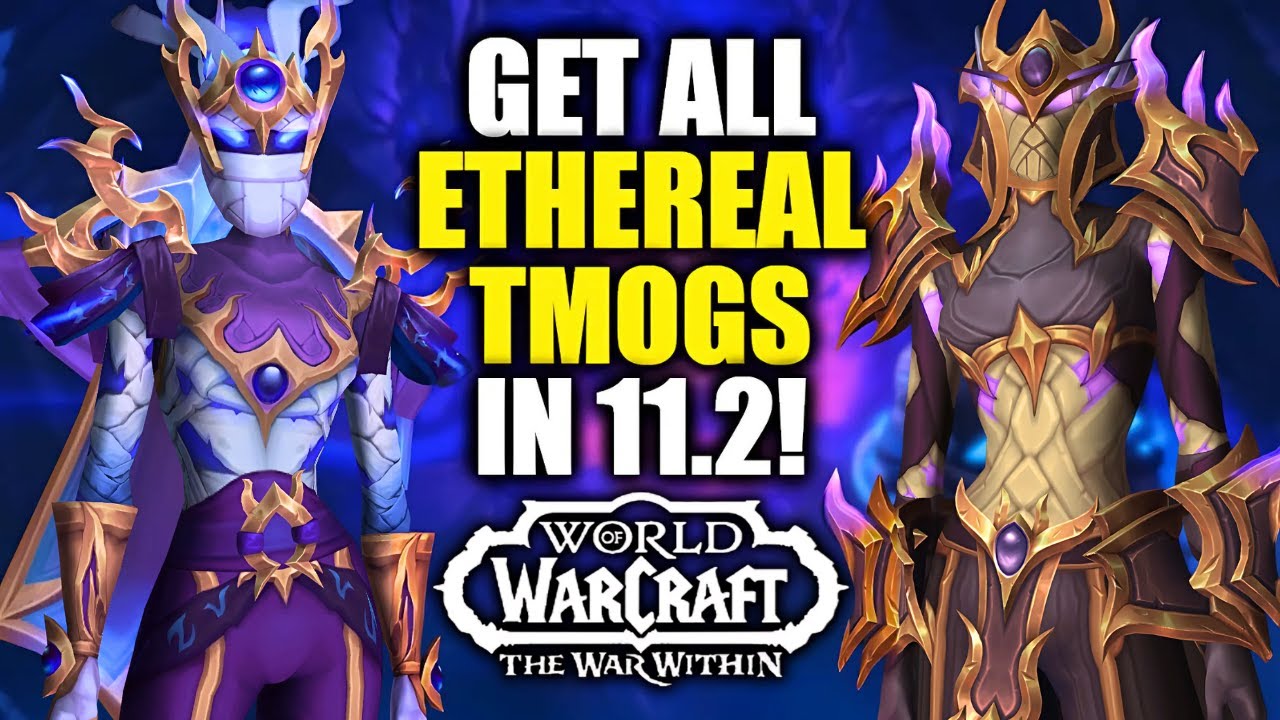 How To Get Every New Ethereal-Themed Transmog From Patch 11.2! Missing Cloaks, Extra Helms, & More!