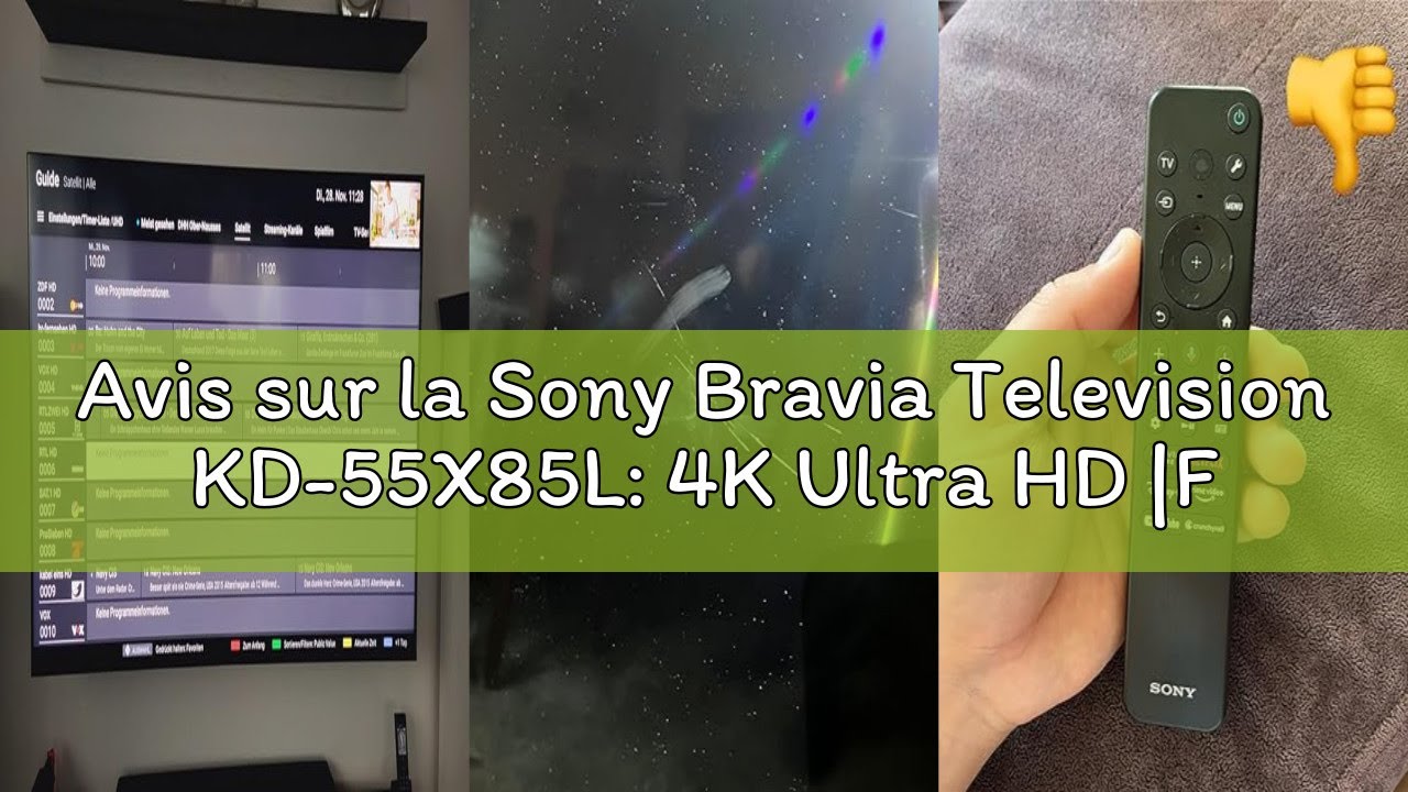 Avis sur la Sony Bravia Television KD-55X85L: 4K Ultra HD |Full Array LED | HDR | Google Television