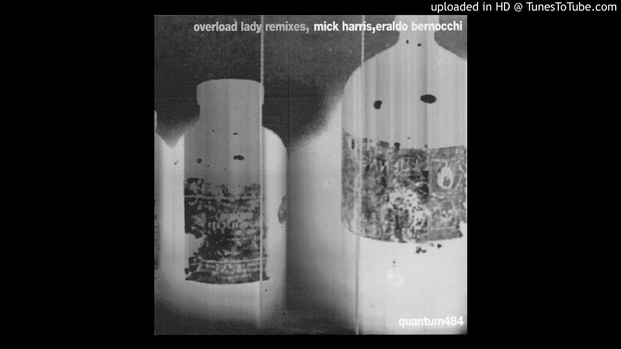 MICK HARRIS & ERALDO BERNOCCHI 'Overload Lady (Remixes)' 12
