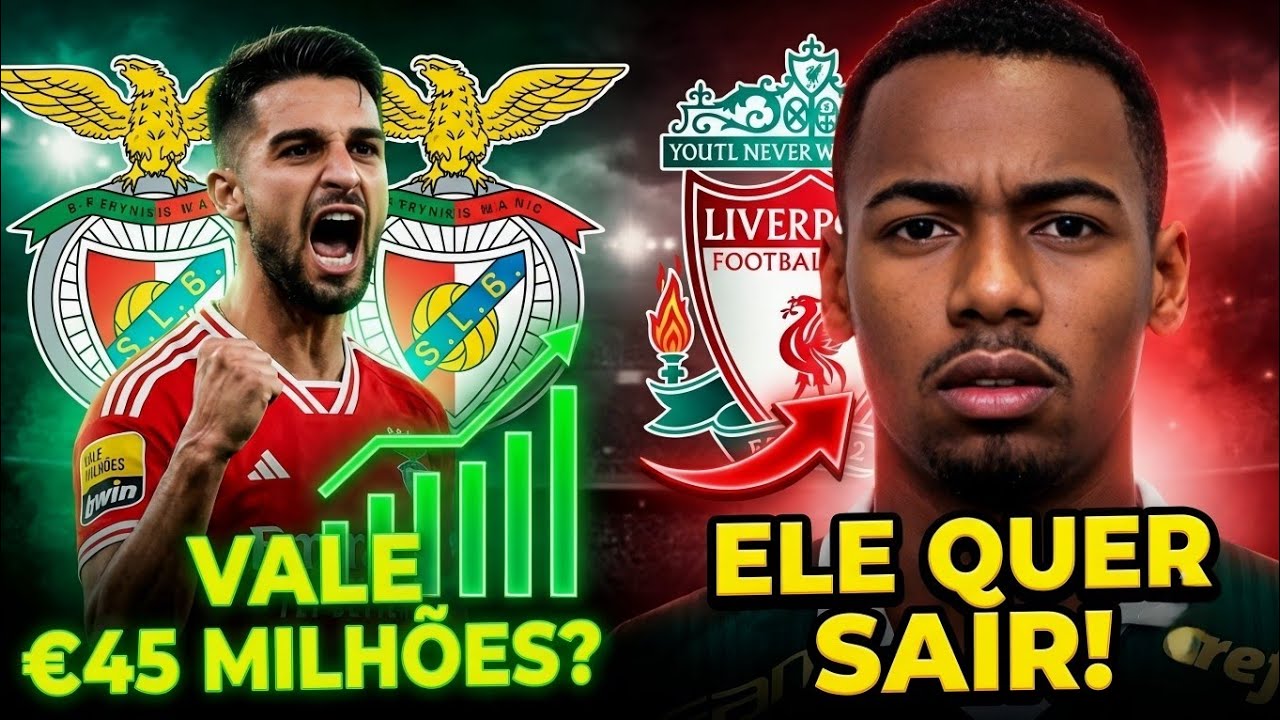 URGENTE! LIVERPOOL MANDA A REAL! ATENÇÃO! BENFICA VEM COM TUDO