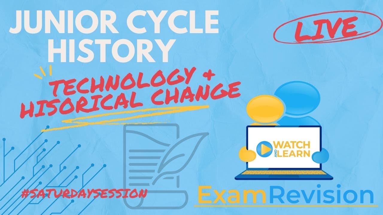 Technology and Historical Change - Junior Cycle History