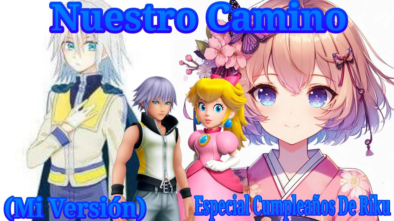 Nuestro Camino - (Mi Versión)/Cumpleaños De Riku🩶🗝🎂🎊🎉