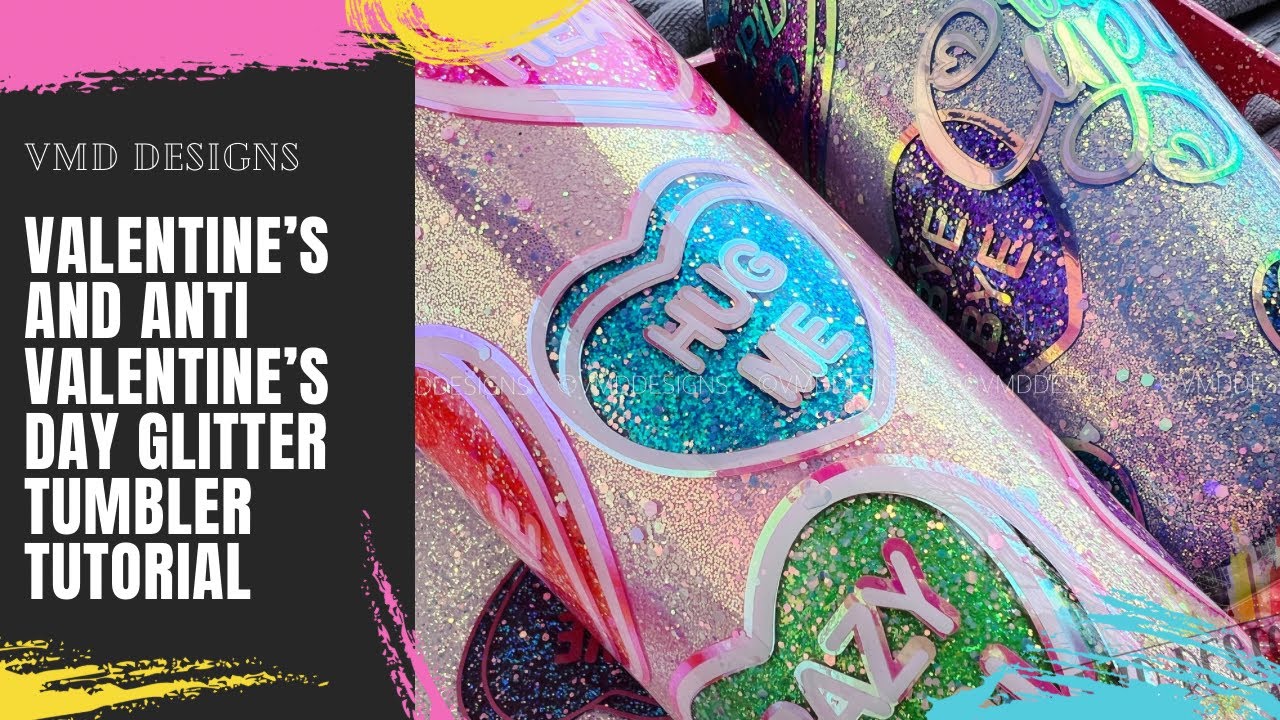 VALENTINE'S DAY AND ANTI-VALENTINE'S DAY TUMBLER TUTORIAL - Create an epoxy tumbler using glitter