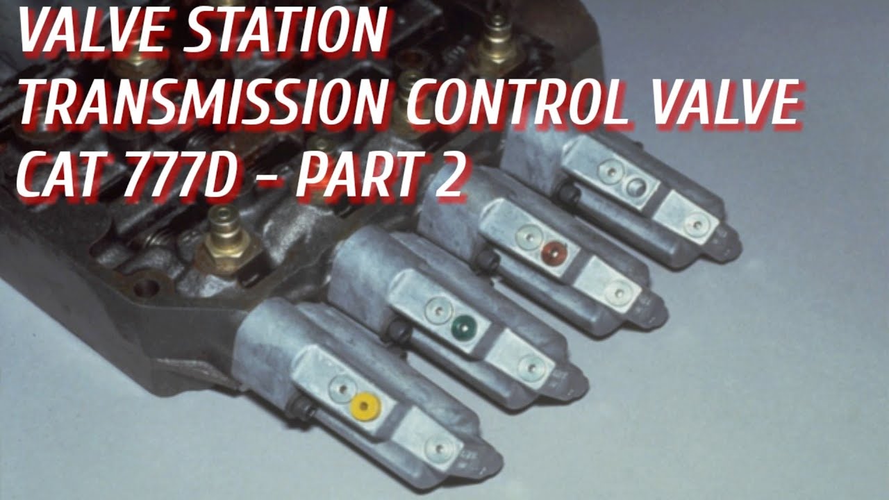 VALVE STATION TRANSMISSION CONTROL VALVE PART 2 - CARA KERJA VALVE STATION