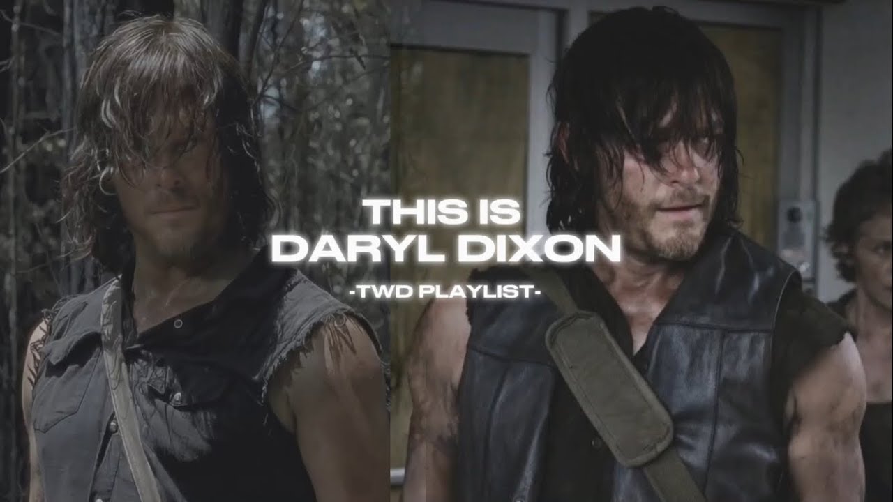 This is Daryl Dixon ; an ACCURATE playlist