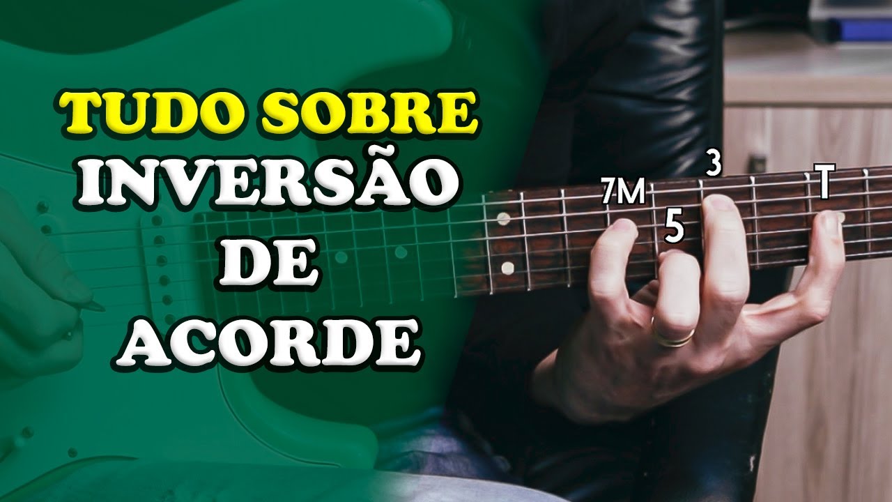 Inversão de Acorde - Tudo o que você precisa saber ( vídeo aula)