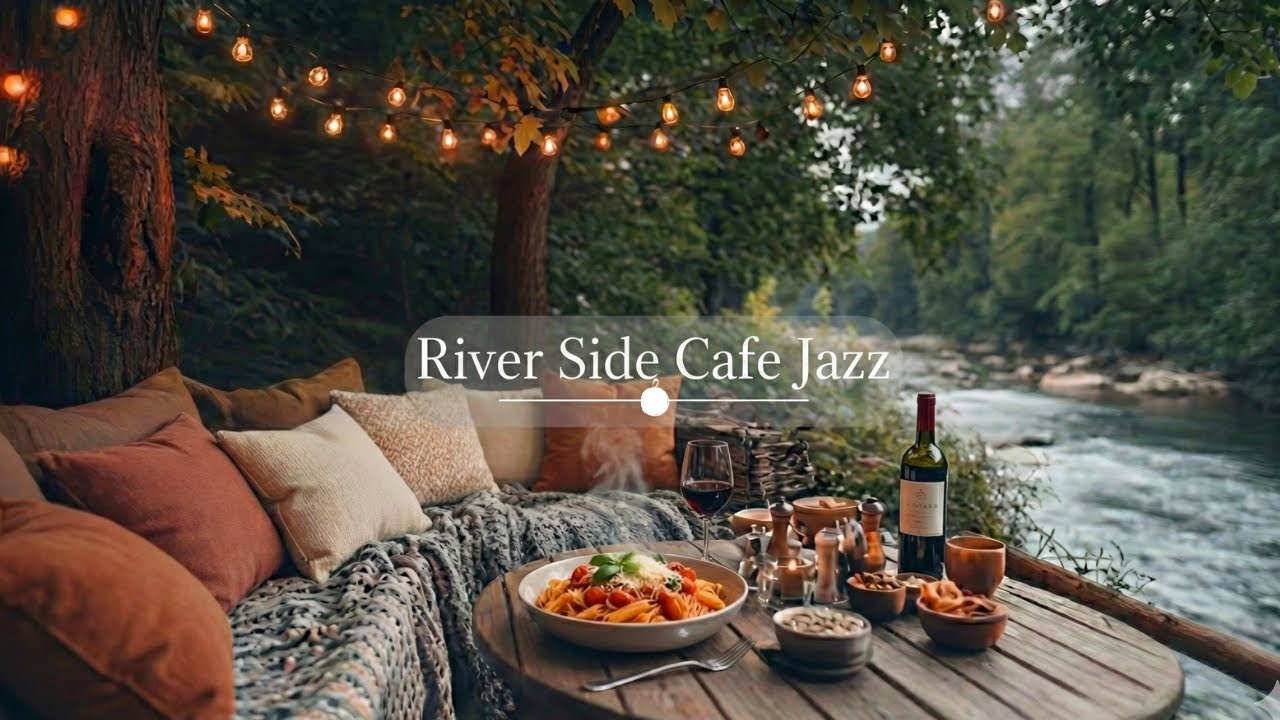 Cozy Riverside Jazz & Nature Sounds  Relaxing BGM for Work, Study, Focus