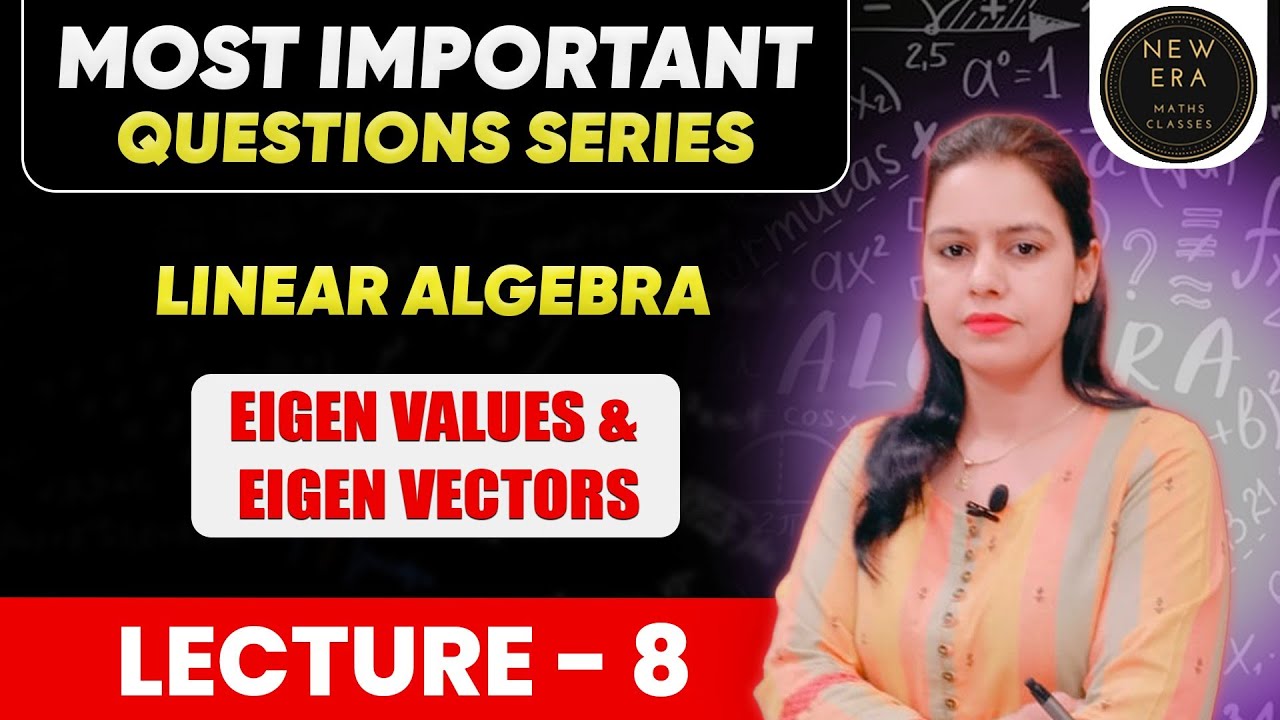 Eigen Values & Eigen Vectors | Matrix of T | Linear Algebra ba/bsc Maths | New Era Maths