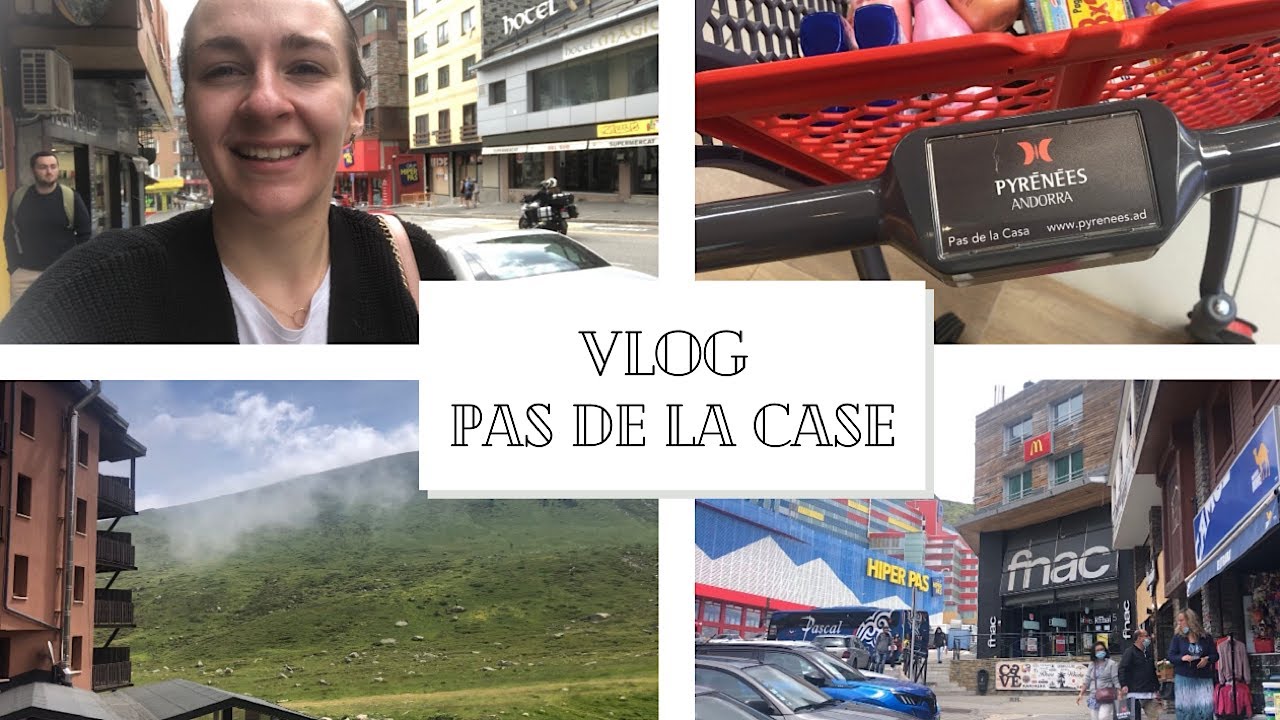 Vlog et achats au Pas de la Case 🇦🇩