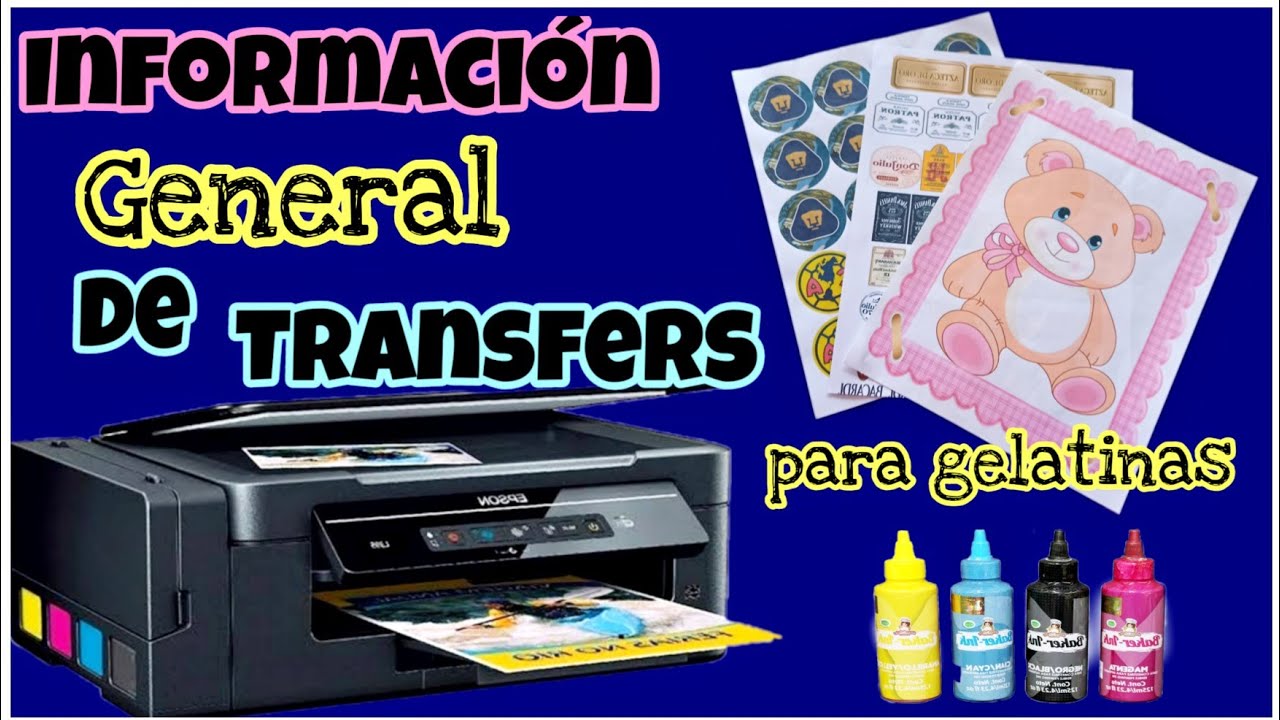 INFORMACIÓN general de TRANSFERS para gelatina