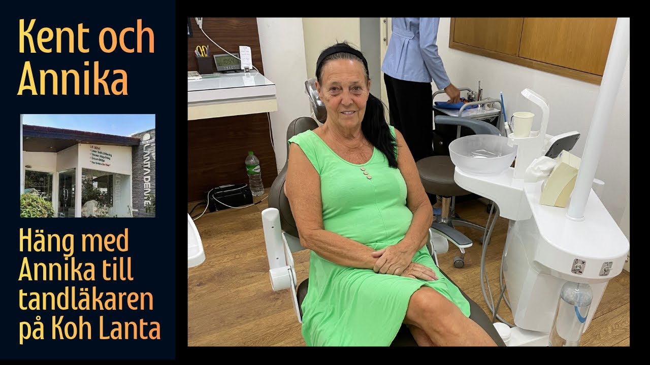 Annika går till tandläkaren på Koh Lanta