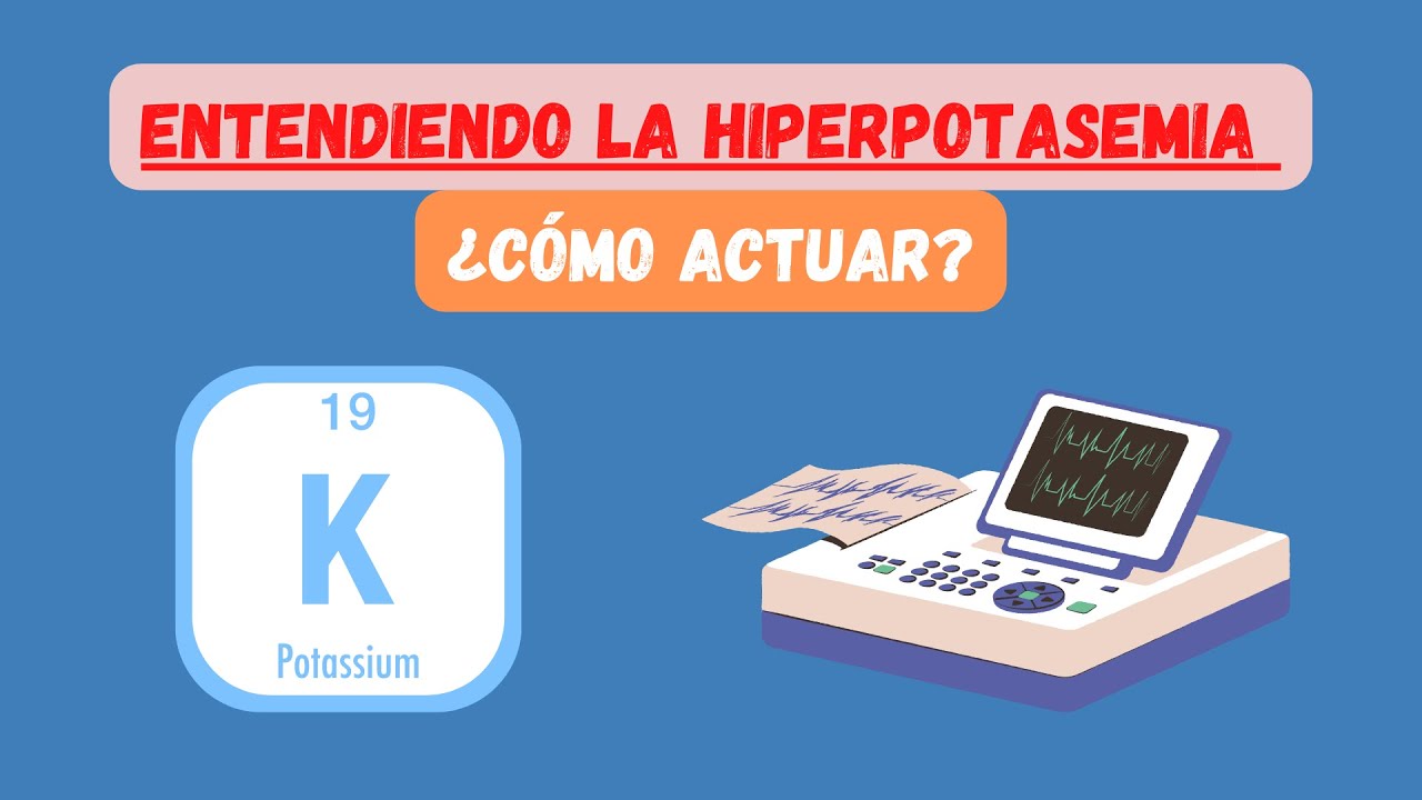 HIPERPOTASEMIA: Todo lo que necesitas saber 🍌