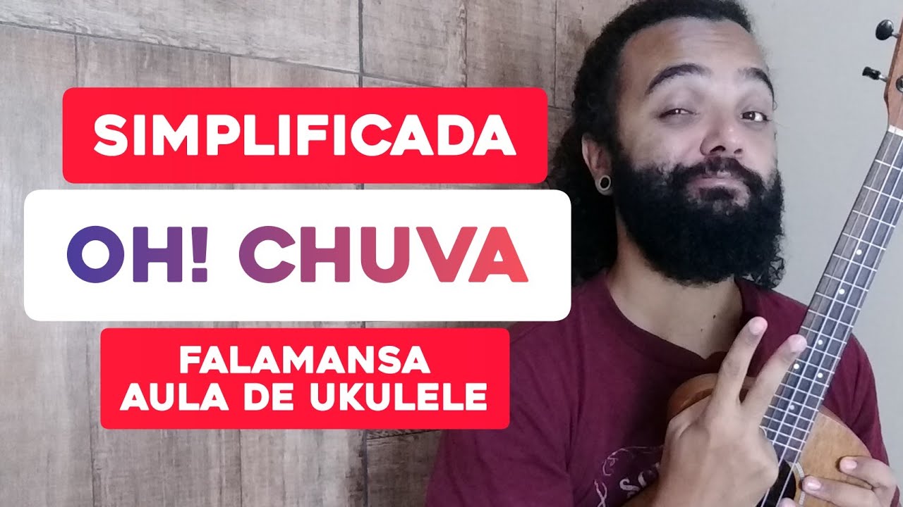 Tutorial Oh! Chuva - Falamansa (Simplificada) | Aula De Ukulele Para Iniciantes