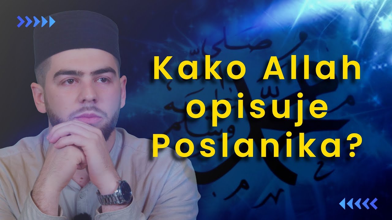 Kako Allah opisuje Poslanika ﷺ ? (Sira Poslanika 1. dio) — hfz. Hamdo ef. Solo