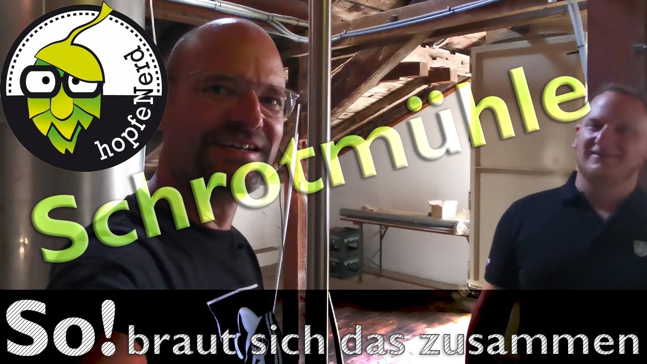 So! braut sich das zusammen: Schrotmühle oder - wie und wieso wird Malz geschrotet?