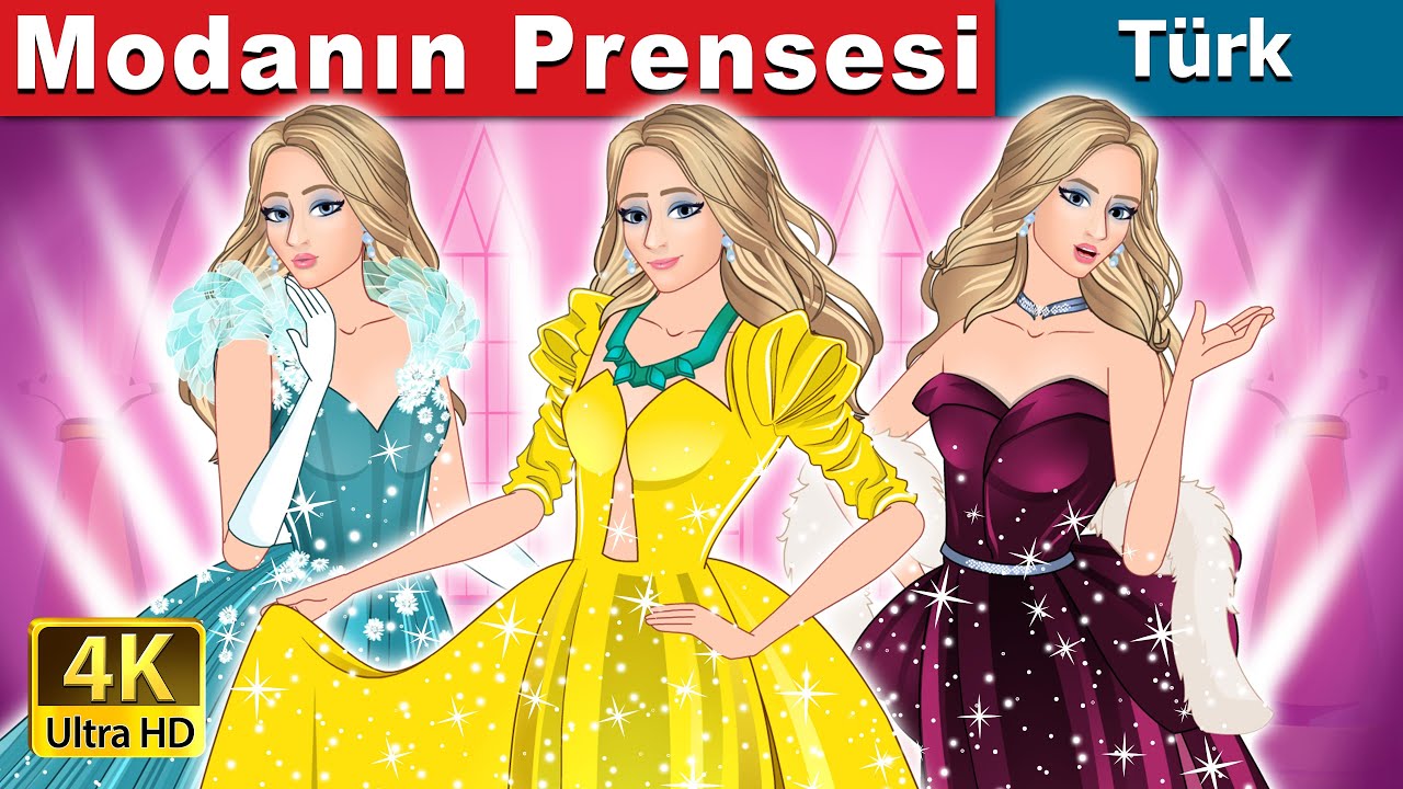 Modanın Prensesi | The Princess of Fashion in Turkish | @T&uuml;rkiyeFairyTales