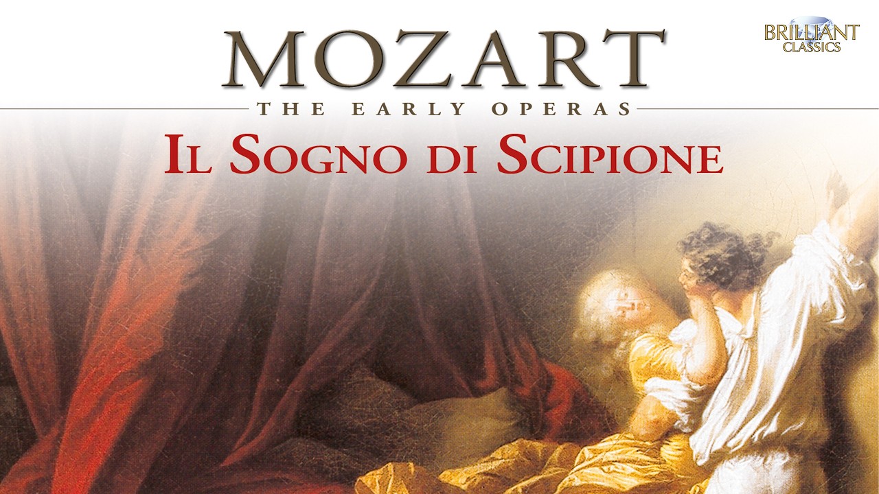Mozart: Il sogno di Scipione | The Early Operas