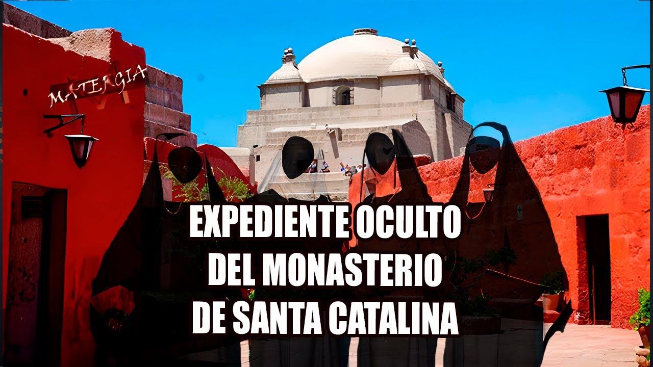 EL EXPEDIENTE PROHIBIDO DEL MONASTERIO DE SANTA CATALINA  P1 #paranormal #arequipa #halloween
