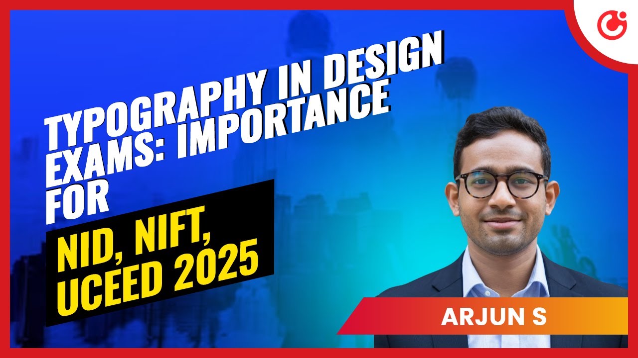 Typography in Design Exams: Importance for NID, NIFT, UCEED 2025