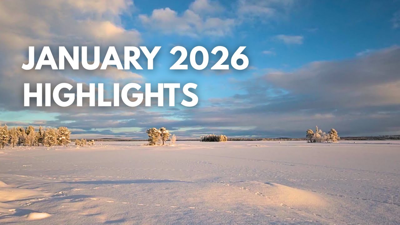 January 2026 | Timelapse-Highlights