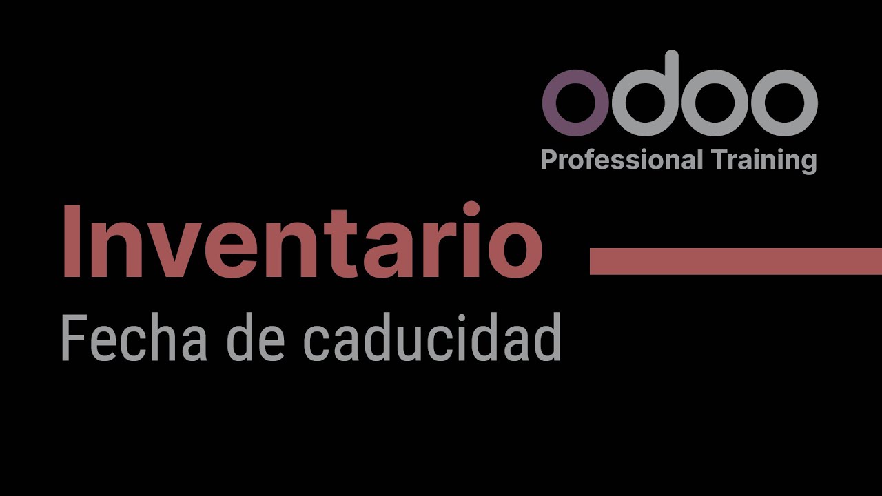 Inventario Odoo - Fechas de caducidad