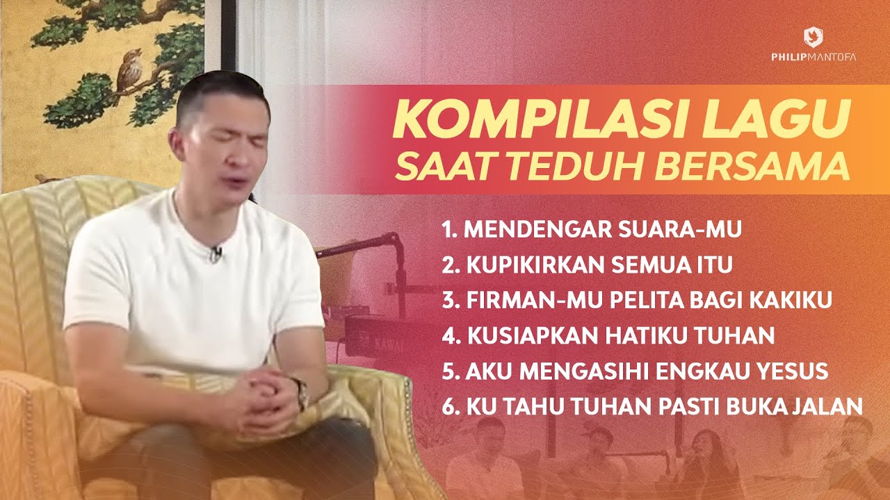 Kompilasi Lagu Saat Teduh Bersama - Episode 23 (Official Philip Mantofa)