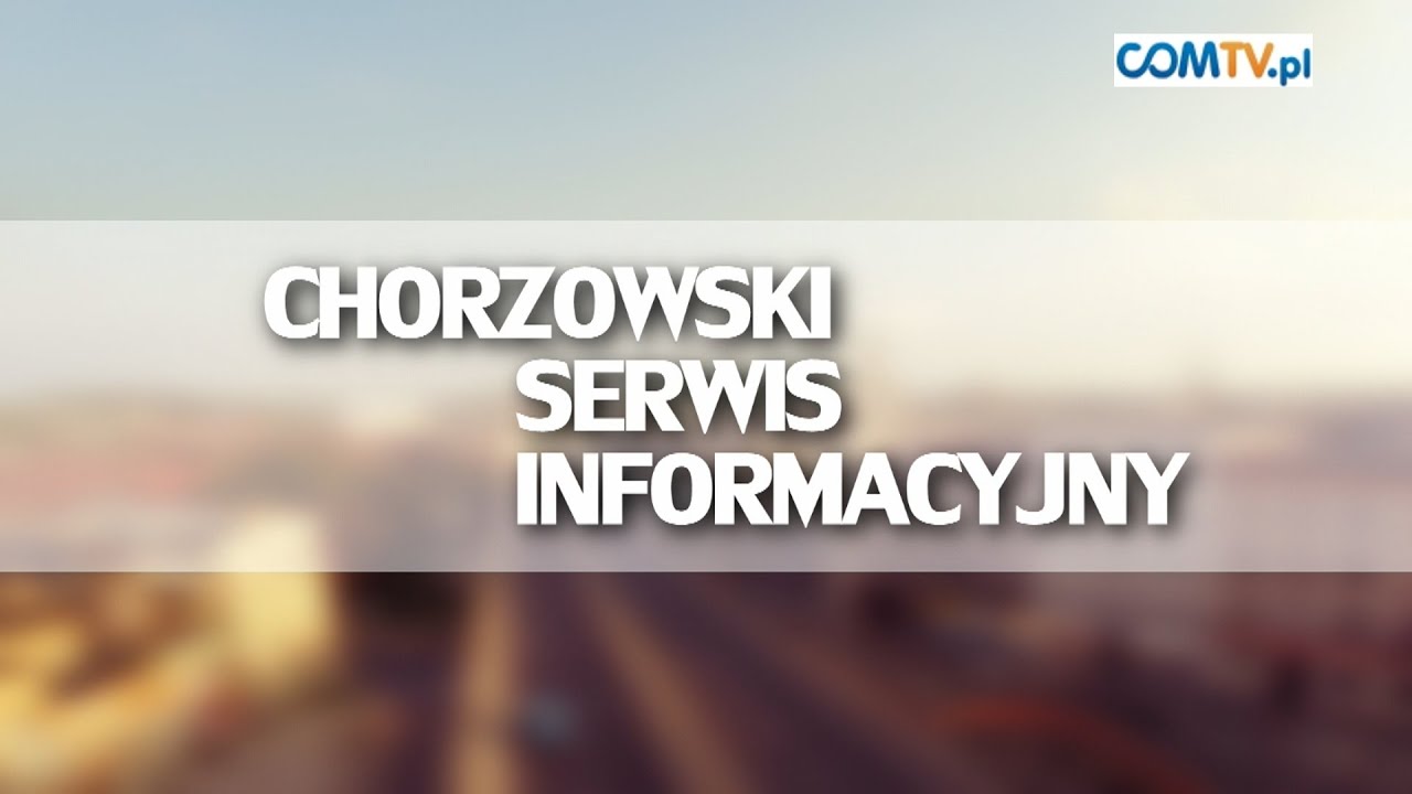 CHORZOWSKI SERWIS INFORMACYJNY 12.07.16