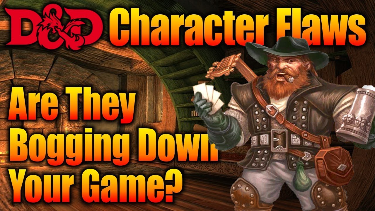 10 D&D Character Flaws that Won’t Bog Down Your Game