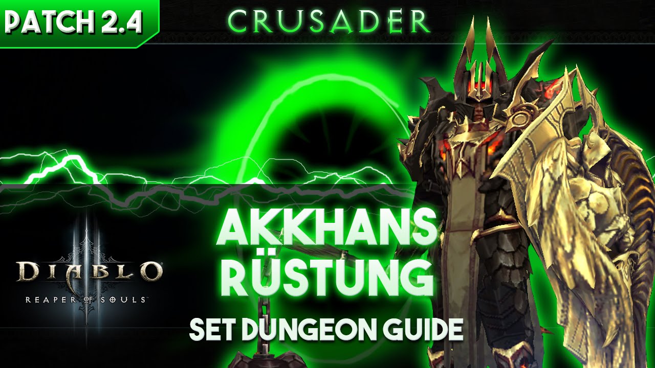 Diablo 3 [Patch 2.4]: Akkhans Rüstung | Crusader Set Dungeon Guide
