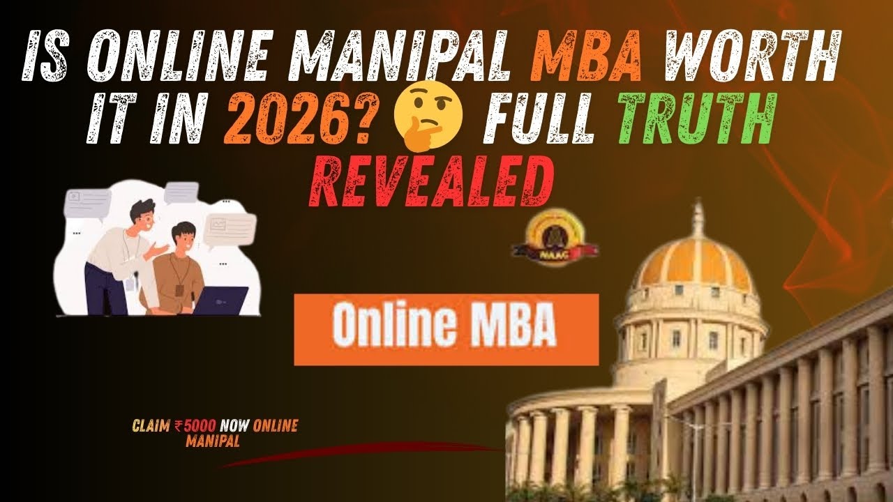 Online Manipal MBA Complete Information – Is It Worth It?