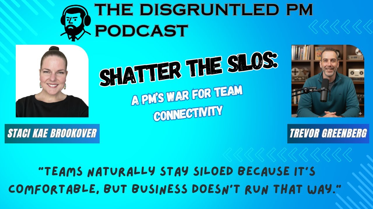 Shatter The Silos: A PM’s War For Team Connectivity