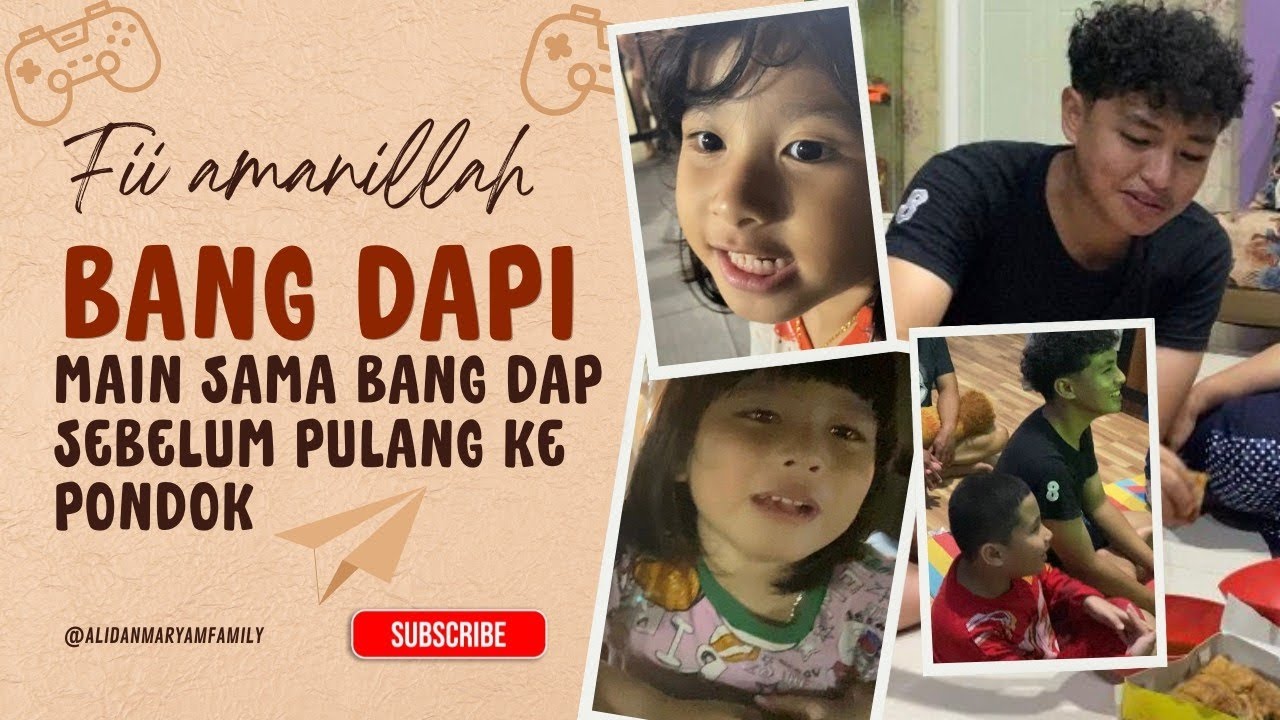 Fii AMANILLAH BANG DAPI !!! H-1 BANG DAP PULANG KE PONDOK 