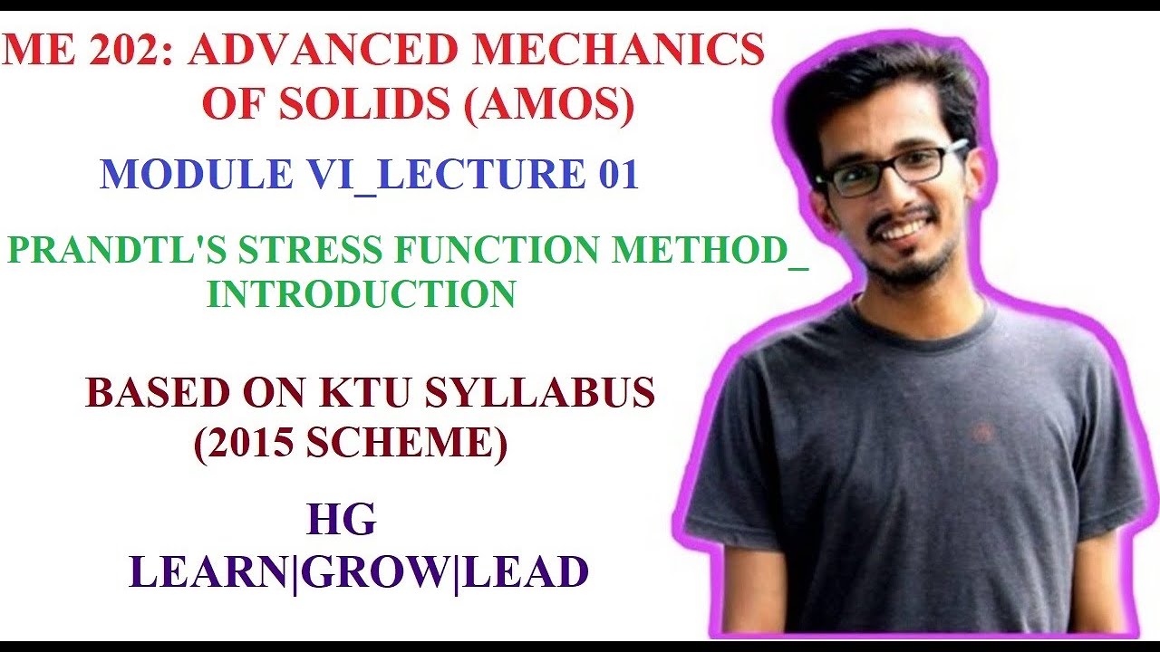 ME 202: ADVANCED MECHANICS OF SOLIDS_KTU_MOD 6_LECTURE 01