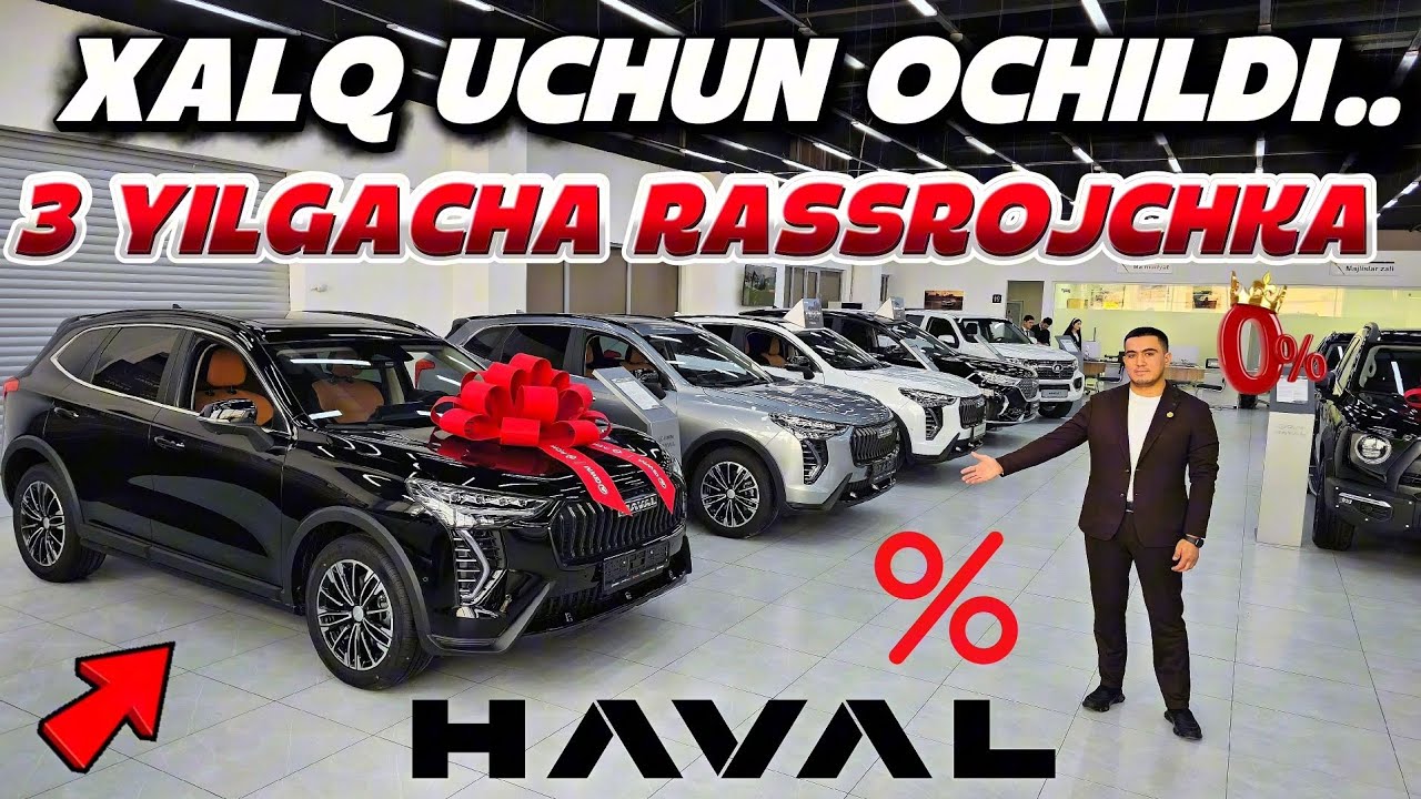 O'ZBEK XALQI UCHUN 3 YILGACHA RASSROJCHKA HAVAL AVTO SALONIDA OCHILDI.AVTO OLAM 