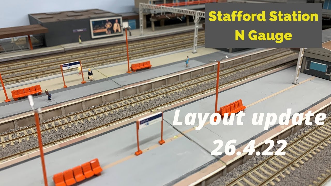 N Gauge Layout Update 26.4.22