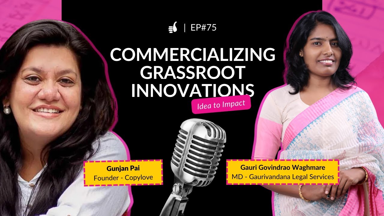 Commercializing Grassroot Innovations : Ideas to Impact