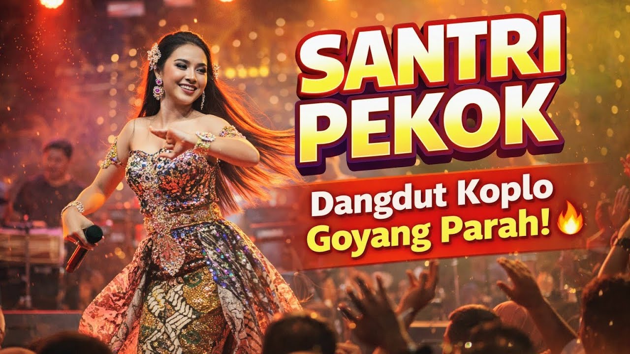 SANTRI PEKOK – Dangdut Koplo Goyang Parah 🔥 | Female Version