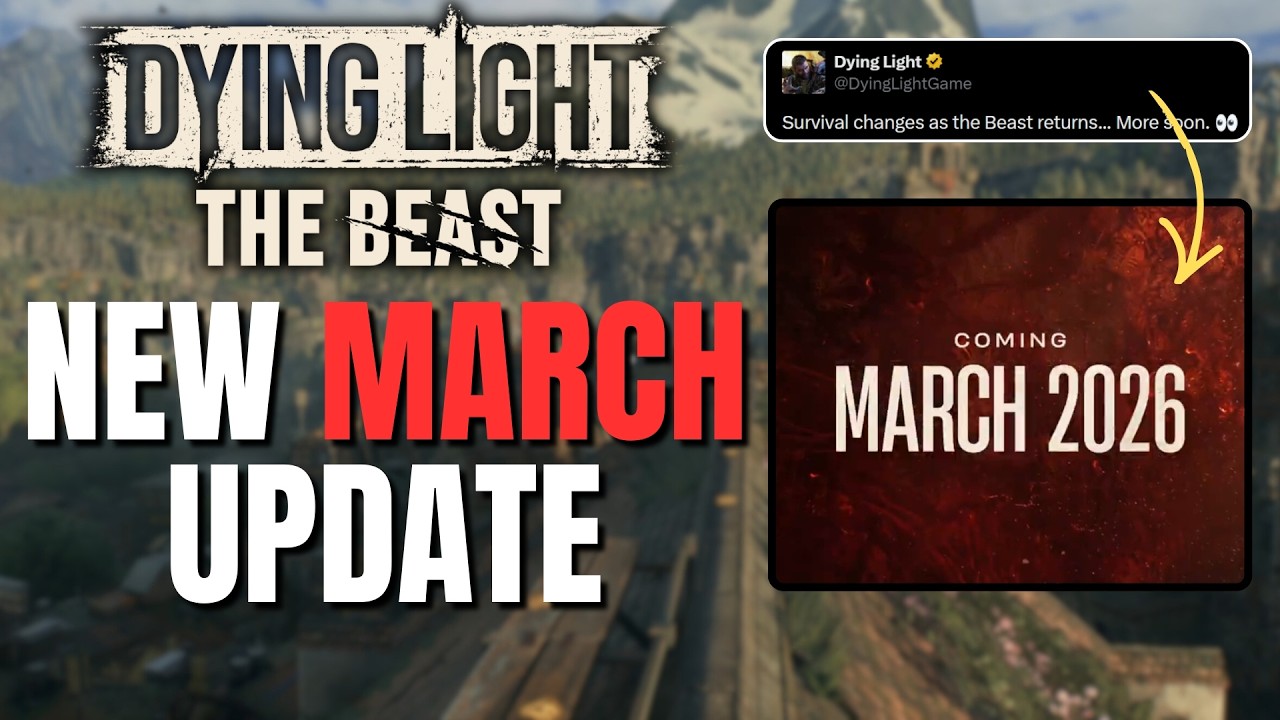 Dying Light The Beast - New March Update coming SOON!