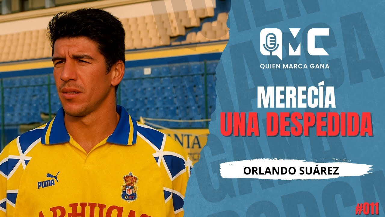 Merecía una Despedida | Orlando Suárez – Leyenda de la UD Las Palmas | QMG#11”