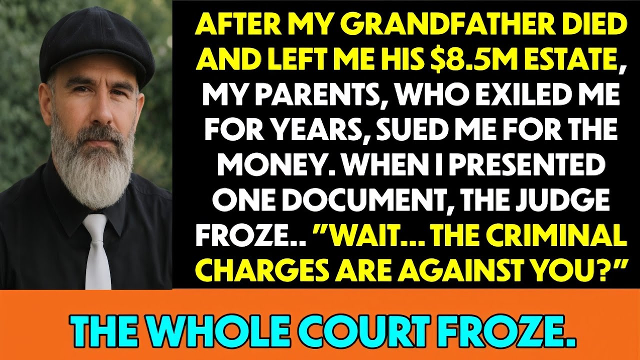 After My Grandfather Died, My Parents Sued Me For His Estate - The Judge Read One Document