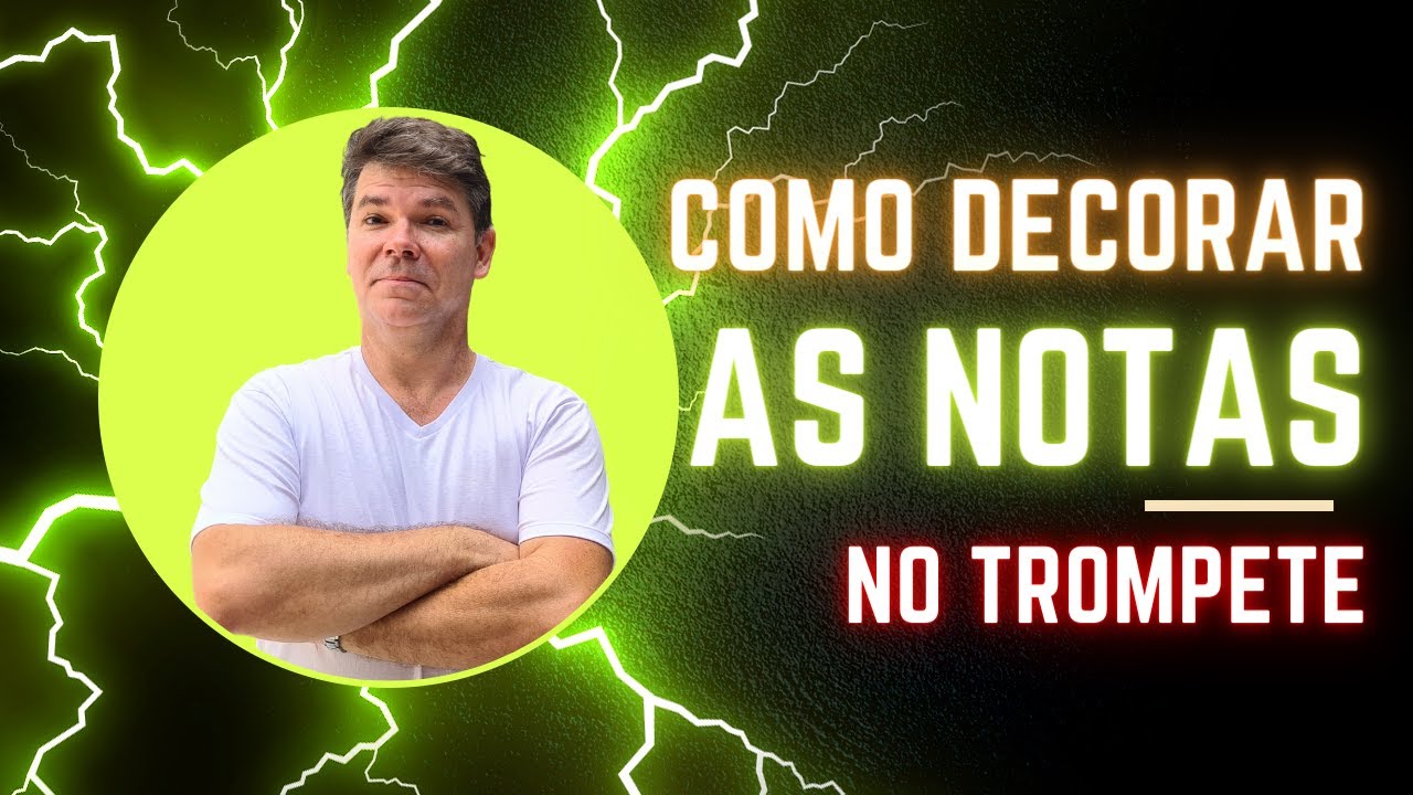 COMO DECORAR AS POSIÇÕES DAS NOTAS NO TROMPETE