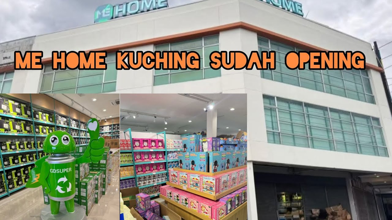ME HOME Kuching sudah buka...jalan2 cari barang murah-murah di me home