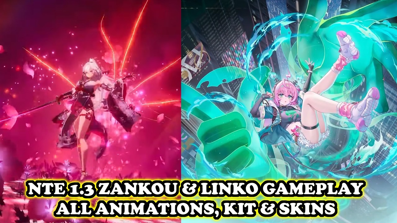 NTE 1.3 - Zankou & Linko All Animations, Skins, Kit Explained & Open World Abilities