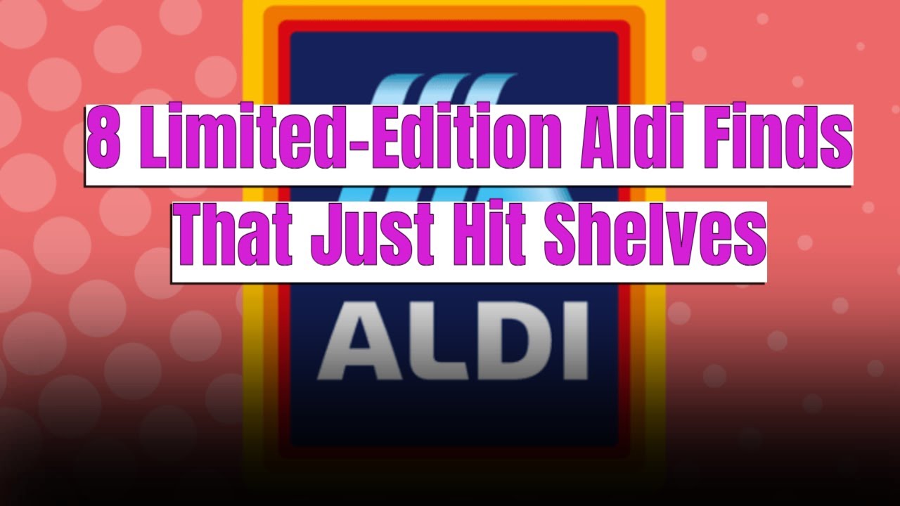 8 лимитированных товаров Aldi, которые только что появились на полках магазинов.