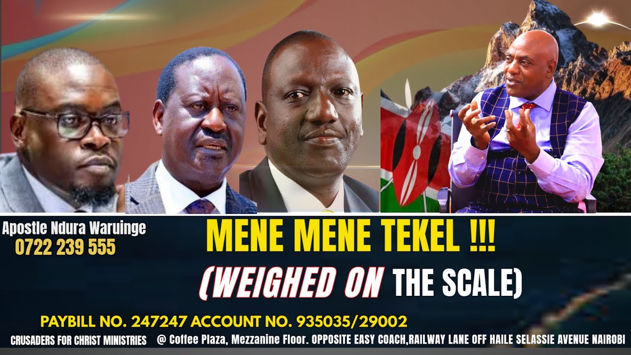 PRESIDENT RUTO: MENE MENE TEKEL (WEIGHED ON THE SCALE) // APOSTLE NDURA WARUINGE
