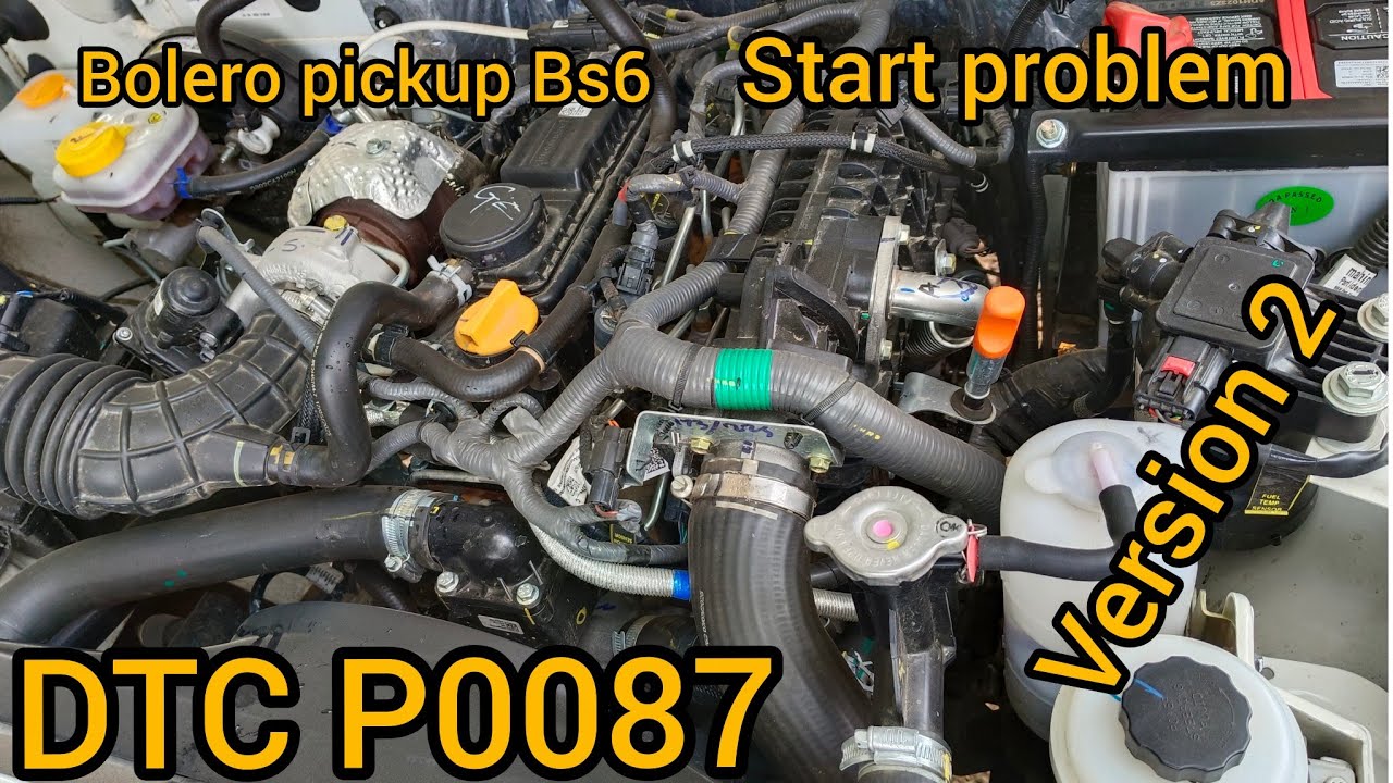 P0087 Bolero pickup Bs6 version 2 Start problem kabhi start ho raha hai kabhi start nahin ho raha 