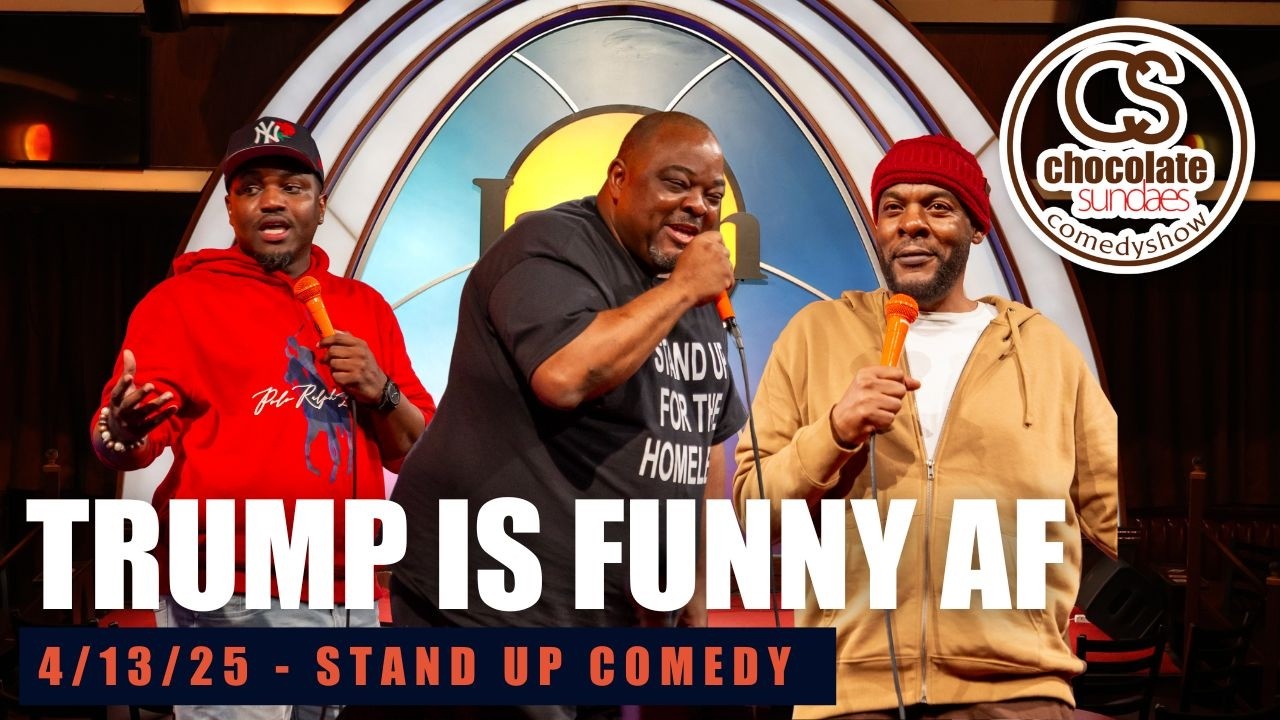 Trump is Funny AF - Hilarious Standup Comedy Sets from Chocolate Sundaes Comedy Show - 4/13/25