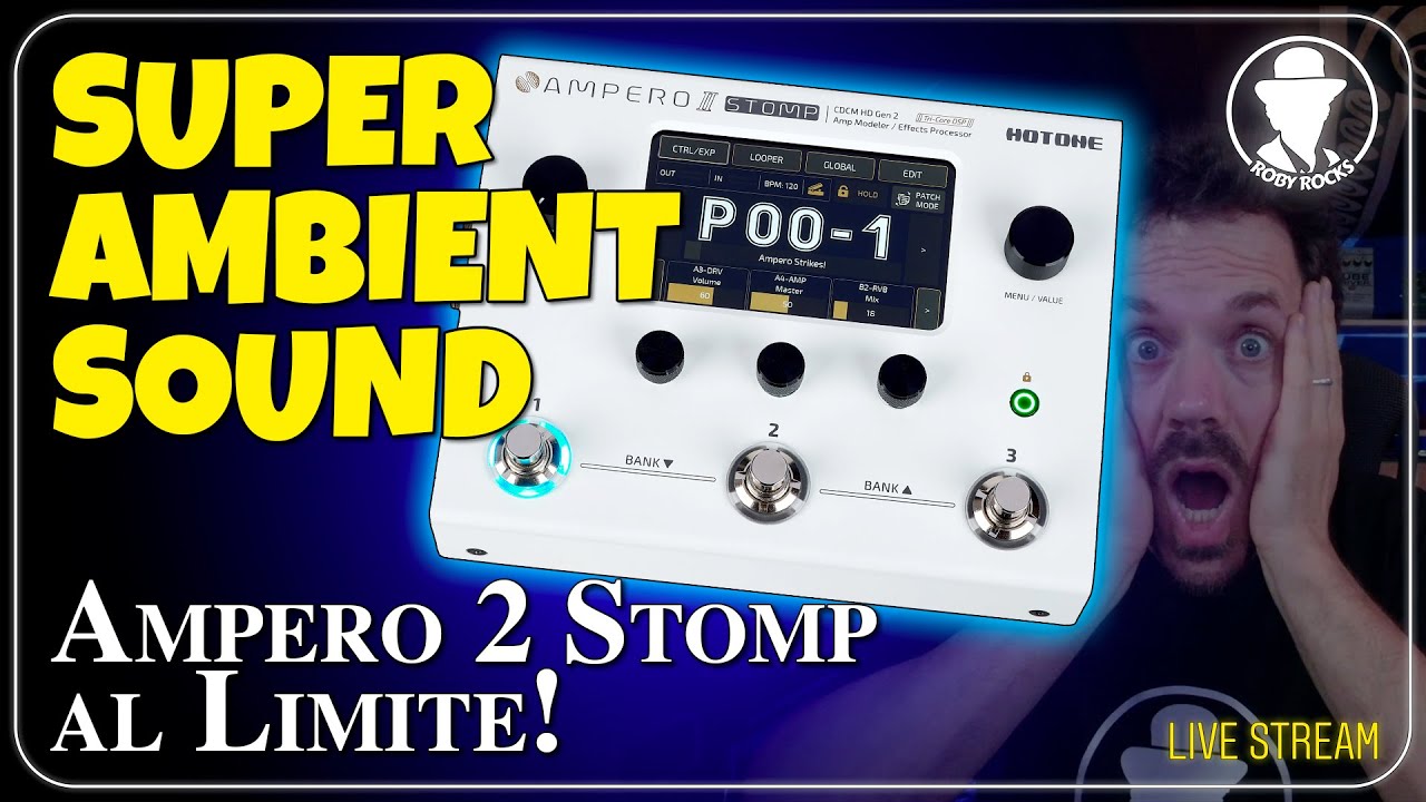 AMPERO 2 STOMP - Creare un Suono AMBIENT